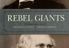 Rebel Giants: The Revolutionary Lives of Abraham Lincoln & Charles Darwin