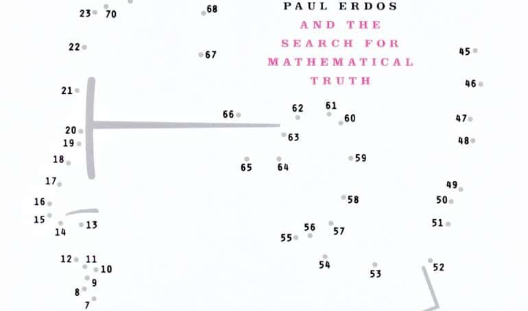 The Man Who Loved Only Numbers: The Story of Paul Erdős and the Search for Mathematical Truth