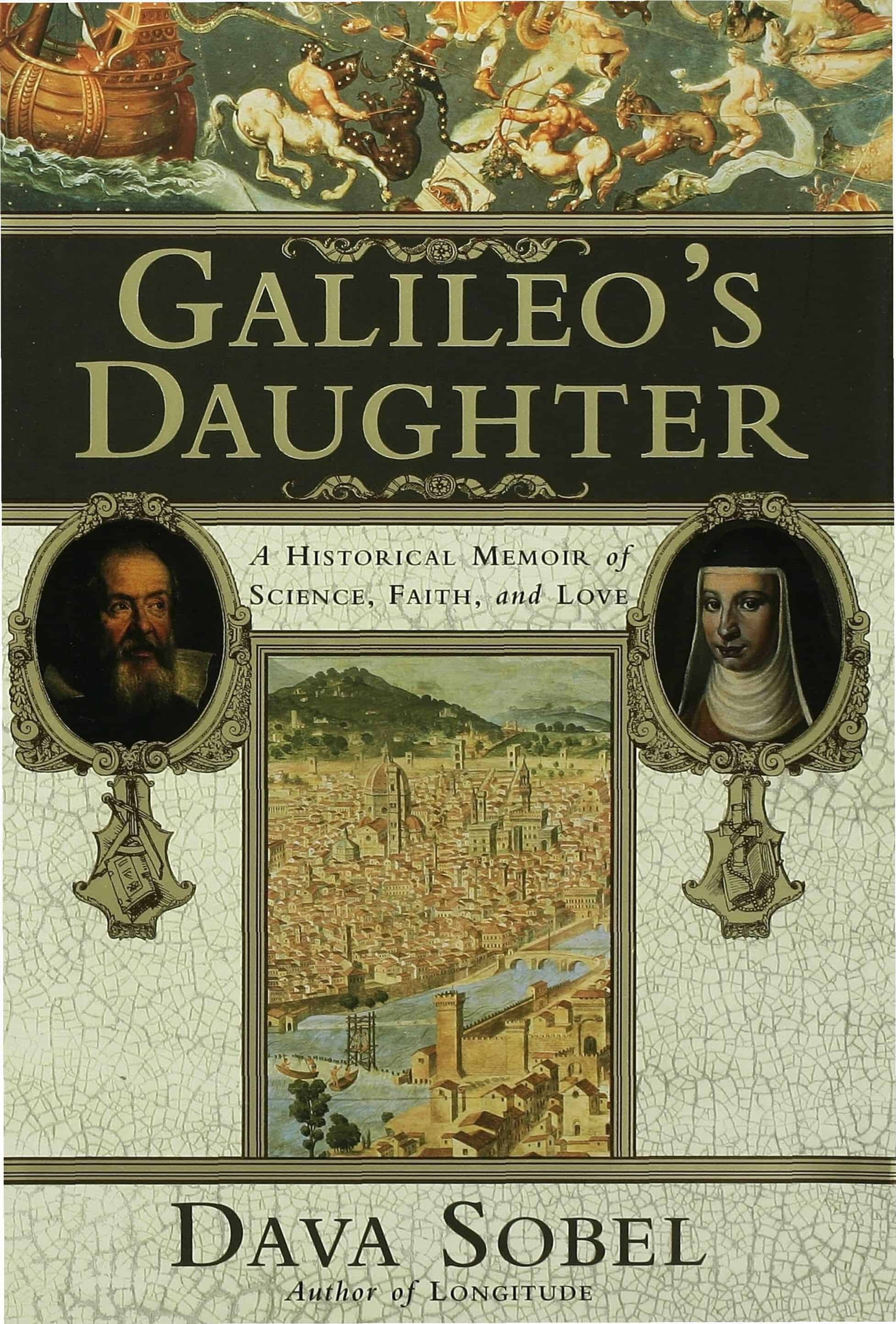 Galileo's Daughter: A Historical Memoir of Science, Faith, and Love Galileo’s Daughter A Historical Memoir of Science Faith and Love - Galileo's Daughter: A Historical Memoir of Science, Faith, and Love