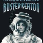 The Theater and Cinema of Buster Keaton